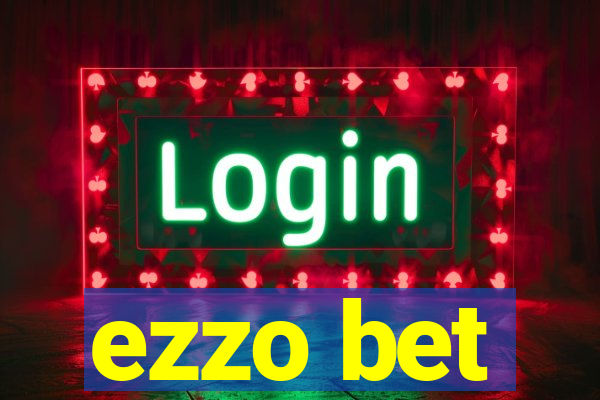 ezzo bet